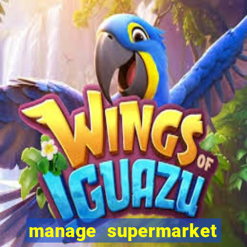 manage supermarket simulator mod apk (unlimited money and energy)